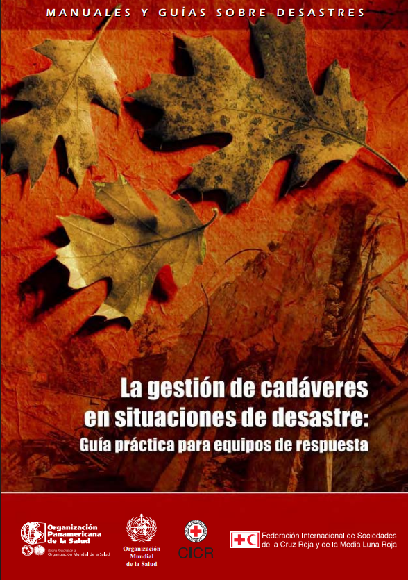 La gestión de cadáveres en situaciones de desastre: Guía práctica para equipos de respuesta
