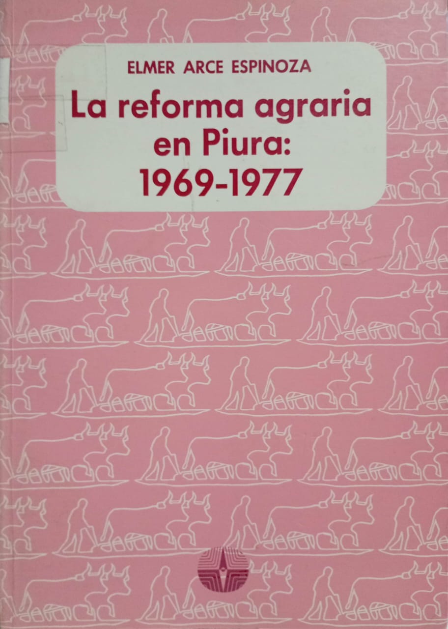La Reforma Agraria en Piura 1969 - 1977
